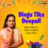 About Dingu Tika Deepali Song